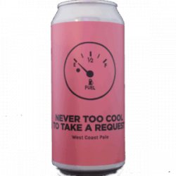 Pomona Island Brew Co. NEVER TOO COOL TO TAKE A REQUEST