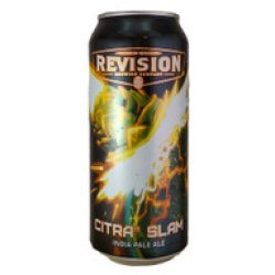 Revision Citra Slam West Coast IPA 473mL ABV 6.5% - Hopshop