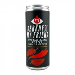 Maryensztadt Darkness My Friend - Imperial Baltic Porter Chilli & Pepper Maryensztadt Darkness My Friend - Imperial Baltic Porter Chilli & Pepper