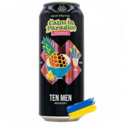 Ten Men Brewery  Calm In Paradise: Pineapple - Rebel Beer Cans