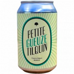 Gueuzerie Tilquin Petite Gueuze Tilquin