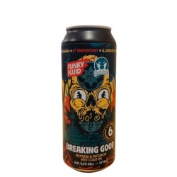 Funky Fluid Breaking Good - Craft & Draft