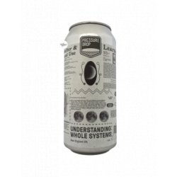 Pressure Drop - Understanding Whole Systems NEIPA 44 cl - Bieronomy