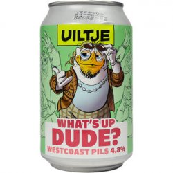 Uiltje What's Up Dude? - Drankenhandel Leiden / Speciaalbierpakket.nl