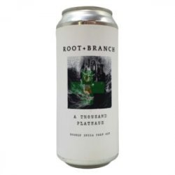 Root + Branch Brewing  A Thousand Plateaus 47.3cl - Beermacia