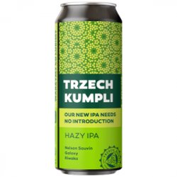 Trzech Kumpli Our New IPA Needs No Introduction - Hazy IPA Trzech Kumpli Our New IPA Needs No Introduction - Hazy IPA