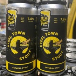 Full Pint Steel Town Oatmeal Stout 2416 oz cans - Beverages2u