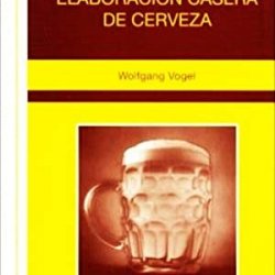 Elaboración Casera de cerveza W. Vogel Ed. Acribia - La Domadora y el León