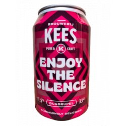 Brouwerij Kees Enjoy the Silence Brouwerij Kees Enjoy the Silence