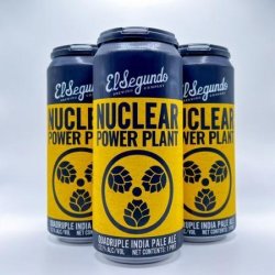 El Segundo Nuclear Power Plant QIPA - El Segundo Brewing Company