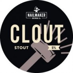 Nailmaker Brewing Co. Clout Stout (Cask) - Pivovar