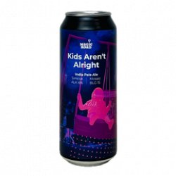 Magic Road Kids Arent Alright - Beerfreak