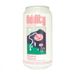 Oddity Brewing  There There - Ales & Brews