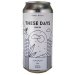 Fuerst Wiacek These Days Hazy IPA 