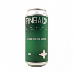 Finback Brewery Something Citra Finback Brewery Something Citra