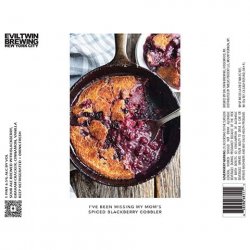 Evil Twin Brewing NYC I’VE BEEN MISSING MY MOM’S SPICED BLACKBERRY COBBLER Evil Twin Brewing NYC I’VE BEEN MISSING MY MOM’S SPICED BLACKBERRY COBBLER