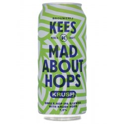 Kees - Mad About Hops - Krush - Beerdome