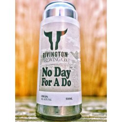 Rivington Brewing Co - No Day For A Do - Dexter & Jones