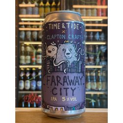 Time & Tide Brewing Faraway City