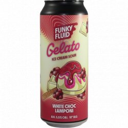 Funky Fluid -                                              Gelato: White Choc Lamponi - Just in Beer