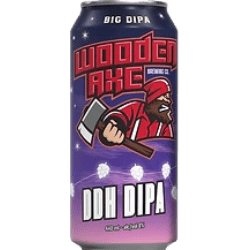 Wooden Axe Big DIPA DDH DIPA - The Beer Drop