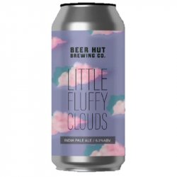 Beer Hut Brewing Co. Little Fluffy Clouds Beer Hut Brewing Co. Little Fluffy Clouds