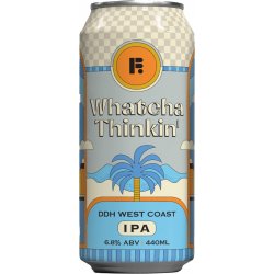 Future Whatcha Thinkin' IPA   - Quality Drops Craft Beer