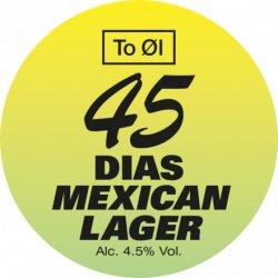 To Øl 45 Dias Mexican Lager