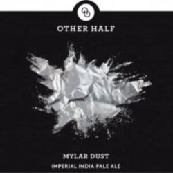 Other Half Brewing Co. Double Dry Hopped Mylar Bags Other Half Brewing Co. Double Dry Hopped Mylar Bags