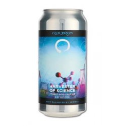 Equilibrium Brewery Harvester of Science Equilibrium Brewery Harvester of Science