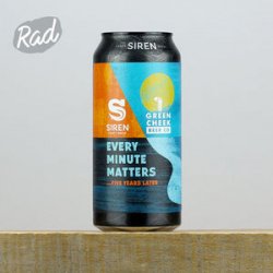 Siren x Green Cheek Every Minute Matters... Five Years Later - Radbeer