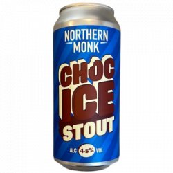 Northern Monk                                        ‐                                                         12% CHOC ICE  CHOCOLATE & VANILLA STOUT - OKasional Beer