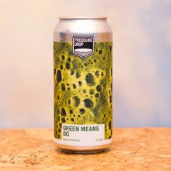 Pressure Drop, Green Means Go, Green Fruit Sour, 4.5%, 440ml - The Epicurean