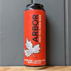 Arbor  Wish You Were Beer : Alcohol Free Pale - Dead Time Beers