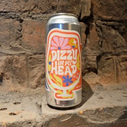 Foam Brewers Dizzy In My Head