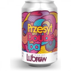 Lubrow Przesyt  Hazy West Coast Double IPA - Sklep Impuls