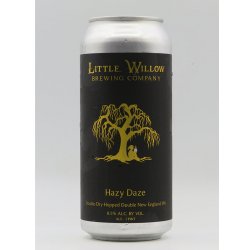 Little Willow - Hazy Daze 2nd Anniversary (2023) (canned 8-6-23) - DeBierliefhebber