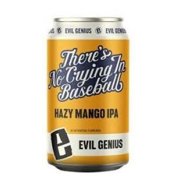 Evil Genius There’s No Crying In Baseball Hazy Mango IPA 6 pack12 oz cans - Beverages2u