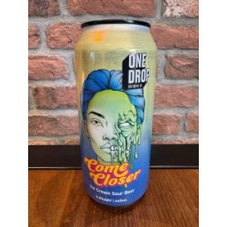 One Drop Brewing Co COME CLOSER*