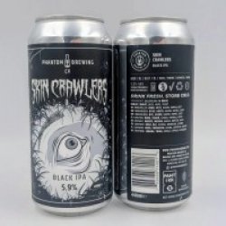 Phantom Brewing Co. Skin Crawlers