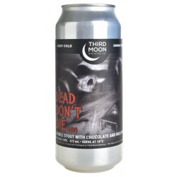 Third Moon Brewing Zwart Dead Dont Die (2024) - BierBazaar