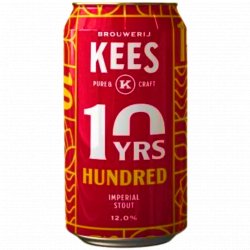 Brouwerij Kees Hundred (10 Years Edition) Brouwerij Kees Hundred (10 Years Edition)
