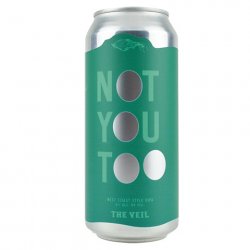 The Veil Not You Too IPA - CraftShack