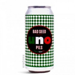 Bad Seed Brewing Uno Pils Organic Italian Pils - Kihoskh