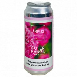 Ārpus Brewing Co. Ārpus X Outer Range Brewing Co Watermelon X Mint X Lime Smoothie Sour Ale Ārpus Brewing Co. Ārpus X Outer Range Brewing Co Watermelon X Mint X Lime Smoothie Sour Ale
