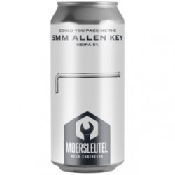 Moersleutel Craft Brewery Could You Pass Me the 5MM Allen Key