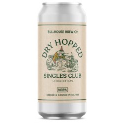 Bullhouse Brew- Singles Club Dry Hopped Pale Ale 6.5% ABV 440ml Can - Martins Off Licence