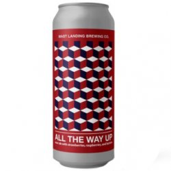 Mast Landing Brewing Co. All The Way Up: Strawberry Raspberry