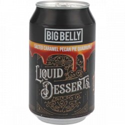 Big Belly Liquid Desserts Salted Caramel Pecan Pie Quadrupel - Drankgigant.nl