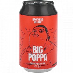 Brothers In Law Big Poppa New England IPA - Drankgigant.nl